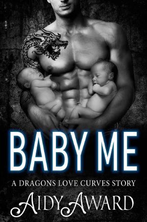 [Dragons Love Curves 05] • Baby Me